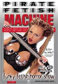 Pirate Fetish Machine 6: Funky Fetish Horror Show